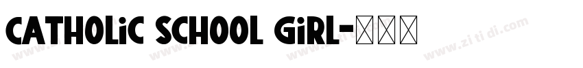Catholic School Girl字体转换